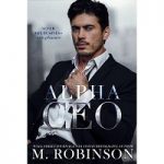 Alpha CEO by M. Robinson