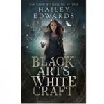 Black Arts White Craft by Hailey Edwards