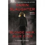 Blonde Hair Blue Eyes by Karin Slaughter