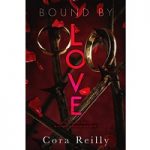 Bound by love by Cora Reilly