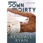 Down and Dirty by Kendall Ryan