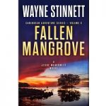 Fallen Mangrove by Wayne Stinnett