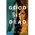 Good as Dead by Susan Walter