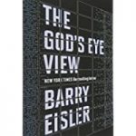 The God’s Eye View by Barry Eisler