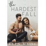 The Hardest Fall by Ella Maise
