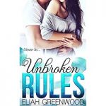 Unbroken Rules by Eliah Greenwood