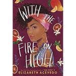 With the Fire on High by Elizabeth Acevedo