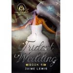 A Trident Wedding by Jaime Lewis