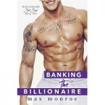 Banking the Billionaire by Max Monroe
