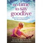 No Time to Say Goodbye by Kate Hewitt