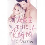 Take this Regret by A.L. Jackson