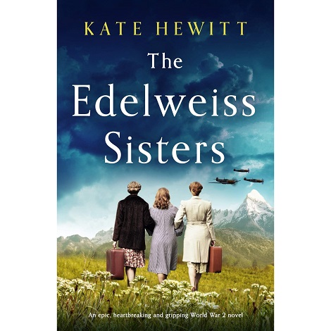 The Edelweiss Sisters by Kate Hewitt epub