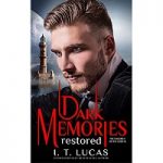 Dark Memories Restored by I. T. Lucas