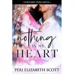 Nothing in My Heart by Peri Elizabeth Scott