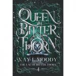 Queen of Bitter Thorn by Kay L Moody