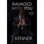 Ravaged With You by J. Kenner