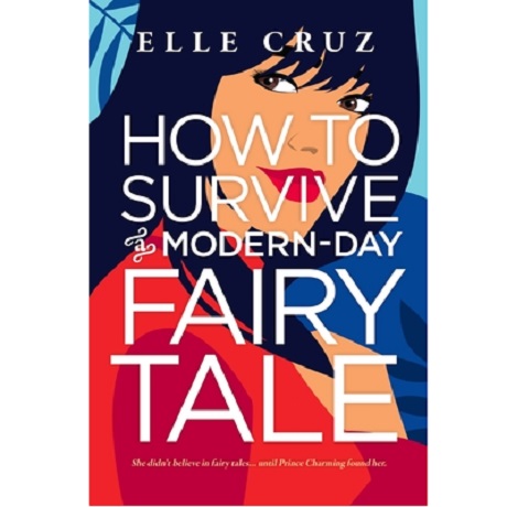 How to Survive a Modern-Day Fairy Tale by Elle Cruz EPUB