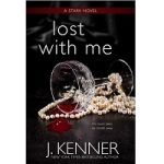 Lost With Me by J. Kenner