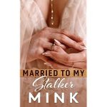 Married to My Stalker by MINK