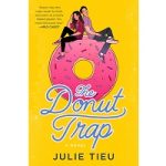The Donut Trap by Julie Tieu