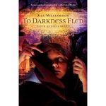 To Darkness Fled by Jill Williamson