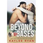 Beyond the Bases by Kaylee Ryan PDF