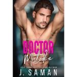 Doctor Mistake by J. Saman