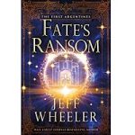 Fate’s Ransom by Jeff Wheeler