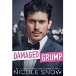 Damaged Grump by Nicole Snow