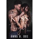 Kiss To Forget by Anna B. Doe