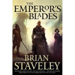 The Emperor’s Blades by Brian Staveley