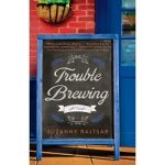 Trouble Brewing by Suzanne Baltsar