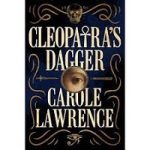 Cleopatra's Dagger By Carole Lawrence