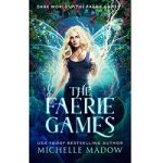 The Faerie Games by Michelle Madow