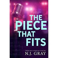 The Piece That Fits by N.J. Gray