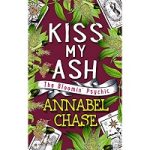 Kiss My Ash by Annabel Chase