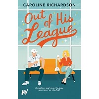 Out of His League by Caroline Richardson