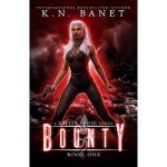 Bounty by K.N. Banet