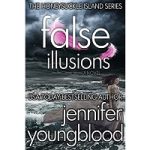 False Illusions by Jennifer Youngblood