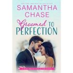 Groomed to Perfection by Samantha Chase