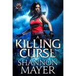 A Killing Curse by Shannon Mayer