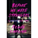 Before We Were Strangers by Renée Carlino PDF