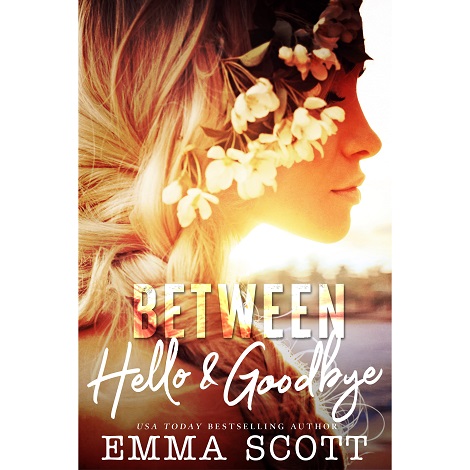 Between Hello and Goodbye by Emma Scott epub