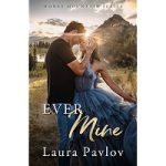 Ever Mine by Laura Pavlov