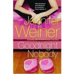 Goodnight Nobody by Jennifer Weiner