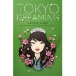 Tokyo Dreaming by Emiko Jean