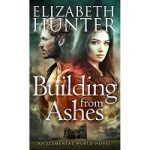 Building From Ashes by Elizabeth Hunter