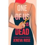 One Of Us Is Dead by Jeneva Rose