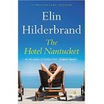 The Hotel Nantucket by Elin Hilderbrand
