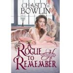 A Rogue to Remember by Chasity Bowlin